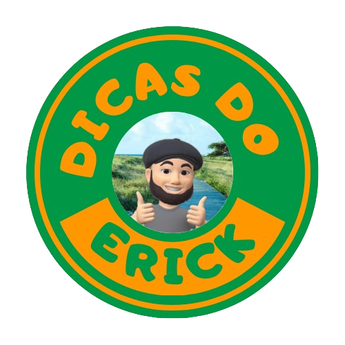 Dicas do Erick